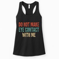 Do Not Make Eye Contact With Me Funny Saying Sarcastic Womens Tank Top