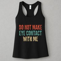 Do Not Make Eye Contact With Me Funny Saying Sarcastic Womens Tank Top