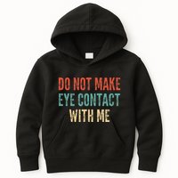 Do Not Make Eye Contact With Me Funny Saying Sarcastic Kids Hoodie