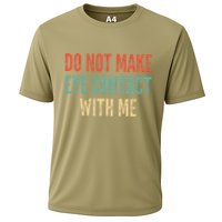 Do Not Make Eye Contact With Me Funny Saying Sarcastic Performance Shirt
