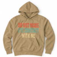Do Not Make Eye Contact With Me Funny Saying Sarcastic Hoodie