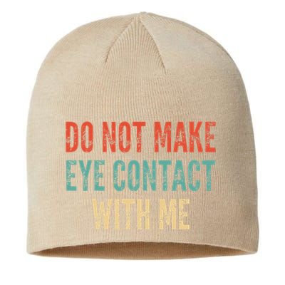 Do Not Make Eye Contact With Me Funny Saying Sarcastic Sustainable Beanie