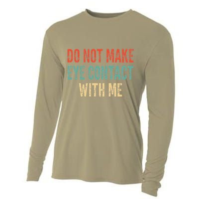 Do Not Make Eye Contact With Me Funny Saying Sarcastic Cooling Performance Long Sleeve Crew
