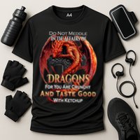 Do Not Meddle In The Affairs Of Dragons Fantasy Performance Shirt