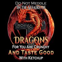 Do Not Meddle In The Affairs Of Dragons Fantasy Performance Shirt