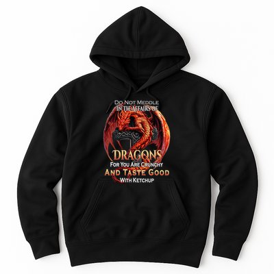 Do Not Meddle In The Affairs Of Dragons Fantasy Hoodie