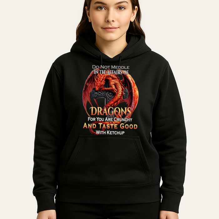 Do Not Meddle In The Affairs Of Dragons Fantasy Hoodie