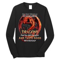 Do Not Meddle In The Affairs Of Dragons Fantasy Long Sleeve Shirt