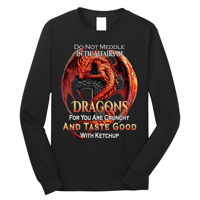 Do Not Meddle In The Affairs Of Dragons Fantasy Long Sleeve Shirt