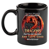 Do Not Meddle In The Affairs Of Dragons Fantasy 11oz C Handle Ceramic Mug