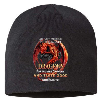 Do Not Meddle In The Affairs Of Dragons Fantasy Sustainable Beanie