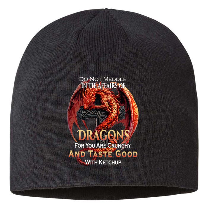 Do Not Meddle In The Affairs Of Dragons Fantasy Sustainable Beanie