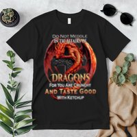 Do Not Meddle In The Affairs Of Dragons Fantasy Premium T-Shirt