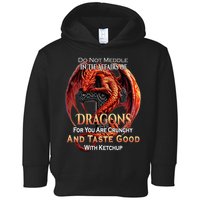 Do Not Meddle In The Affairs Of Dragons Fantasy Toddler Hoodie