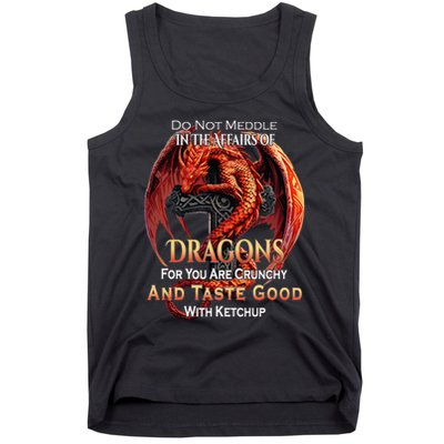 Do Not Meddle In The Affairs Of Dragons Fantasy Tank Top