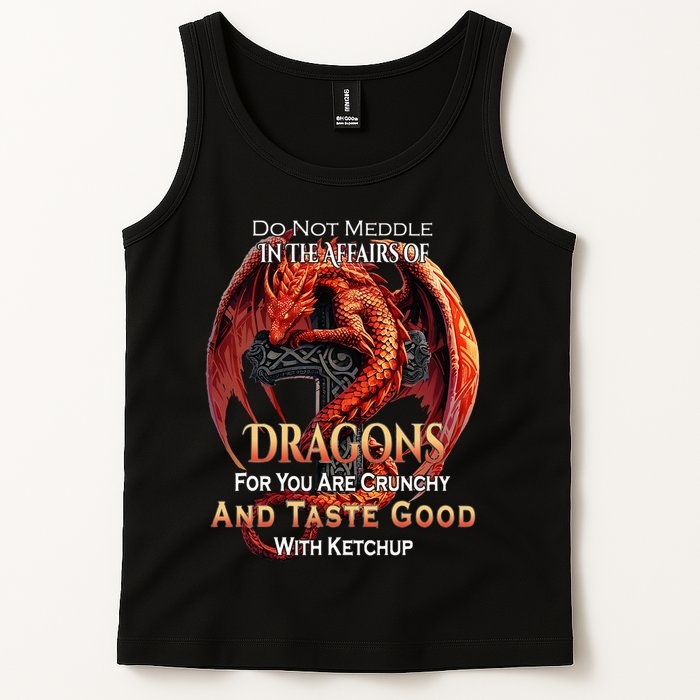 Do Not Meddle In The Affairs Of Dragons Fantasy Tank Top