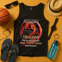 Do Not Meddle In The Affairs Of Dragons Fantasy Tank Top