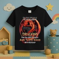 Do Not Meddle In The Affairs Of Dragons Fantasy Toddler T-Shirt