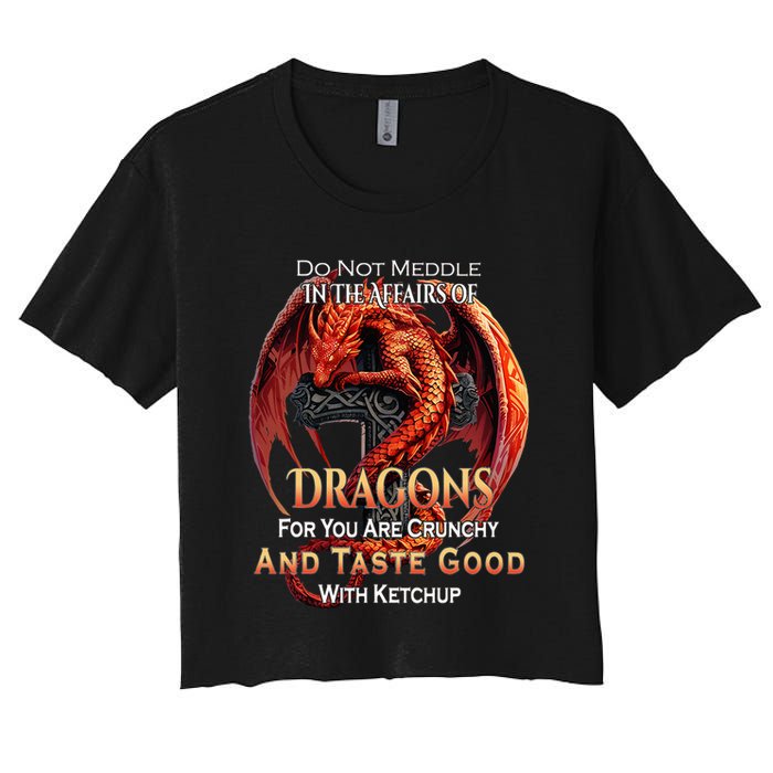 Do Not Meddle In The Affairs Of Dragons Fantasy Crop Top
