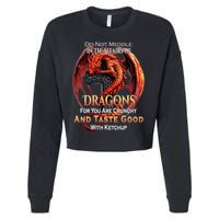 Do Not Meddle In The Affairs Of Dragons Fantasy Cropped Pullover Crew