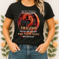Do Not Meddle In The Affairs Of Dragons Fantasy Womens T-Shirt