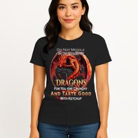 Do Not Meddle In The Affairs Of Dragons Fantasy Womens T-Shirt