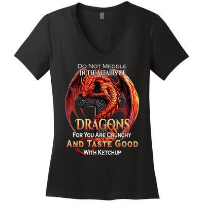 Do Not Meddle In The Affairs Of Dragons Fantasy Women's V-Neck T-Shirt