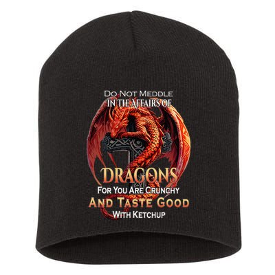 Do Not Meddle In The Affairs Of Dragons Fantasy Short Acrylic Beanie