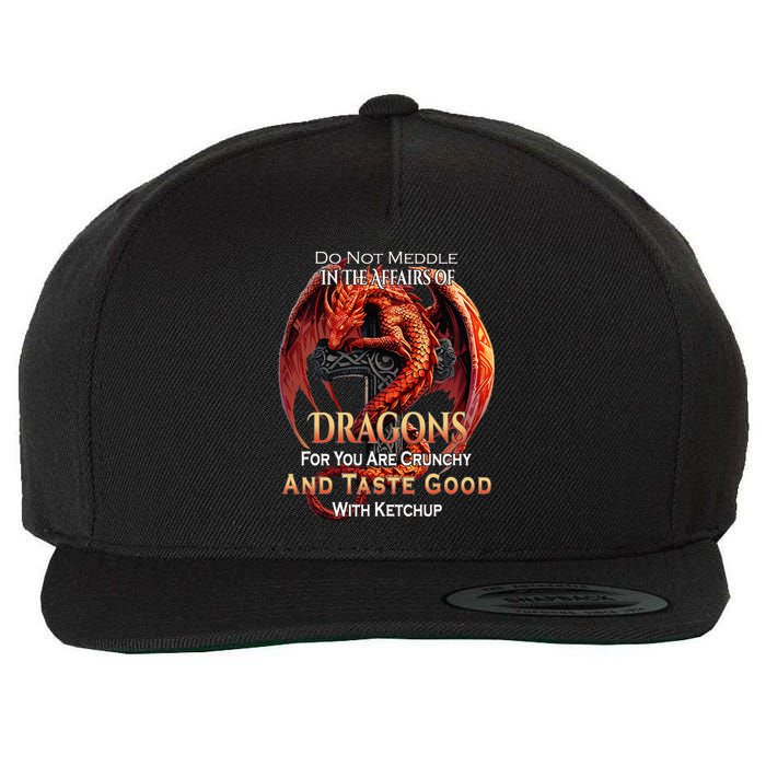 Do Not Meddle In The Affairs Of Dragons Fantasy Wool Snapback Cap