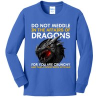 Do Not Meddle In The Affairs Of Dragons For You Are Crunchy Kids Long Sleeve Shirt