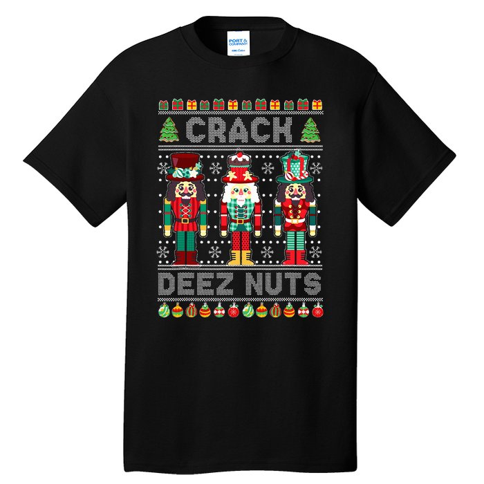 Deez Nuts Nutcracker Funny Ugly Christmas Sweater Xmas Tall T-Shirt