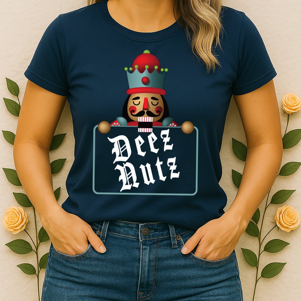 Deezs Nuts Nutcrackers Womens T-Shirt