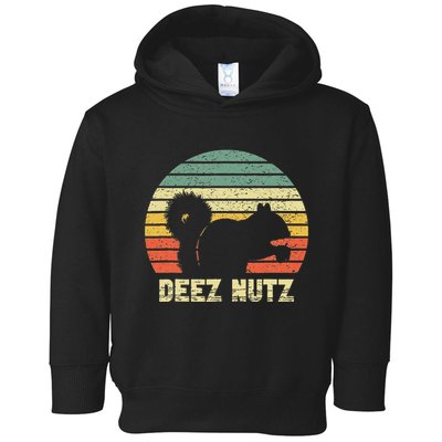 Deez Nuts Nutcracker Squirrel Deez Nutz Deezs Nut Toddler Hoodie