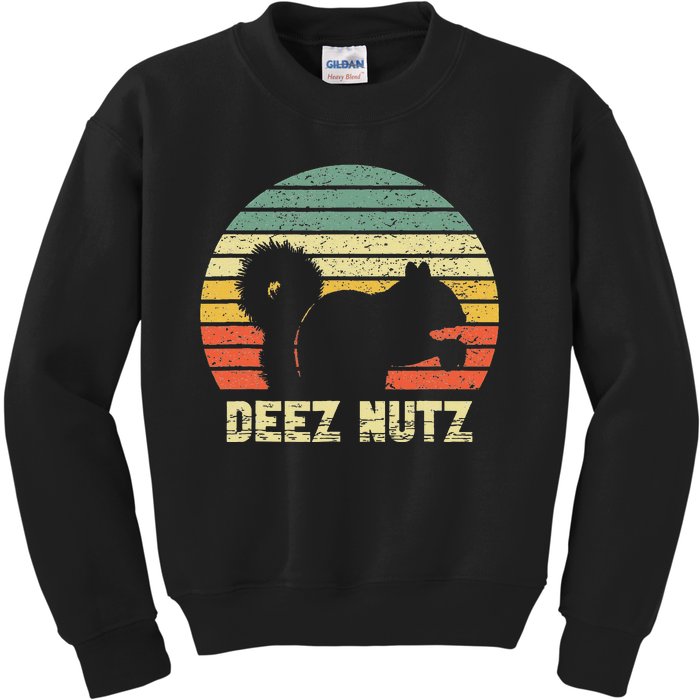 Deez Nuts Nutcracker Squirrel Deez Nutz Deezs Nut Kids Sweatshirt