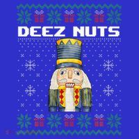 Deez Nuts Nutcracker Funny Ugly Christmas Xmas Gifts Toddler Sweatshirt