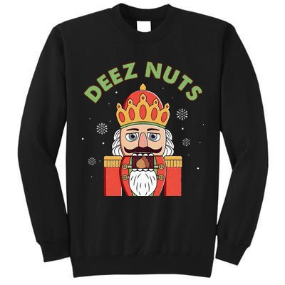 Deez Nuts Nutcracker Nut Christmas Pjs Tall Sweatshirt