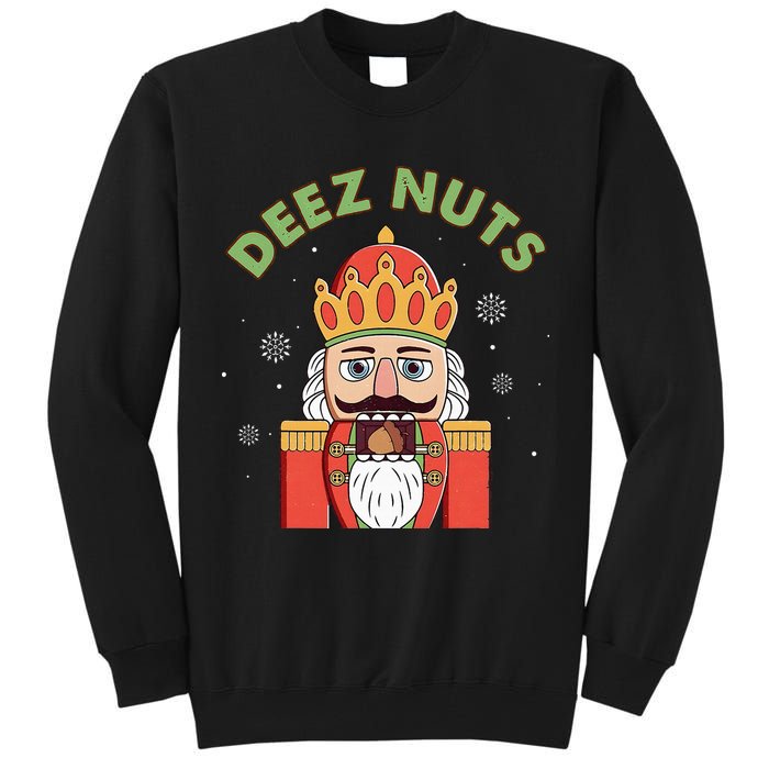 Deez Nuts Nutcracker Nut Christmas Pjs Tall Sweatshirt
