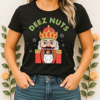 Deez Nuts Nutcracker Nut Christmas Pjs Womens T-Shirt