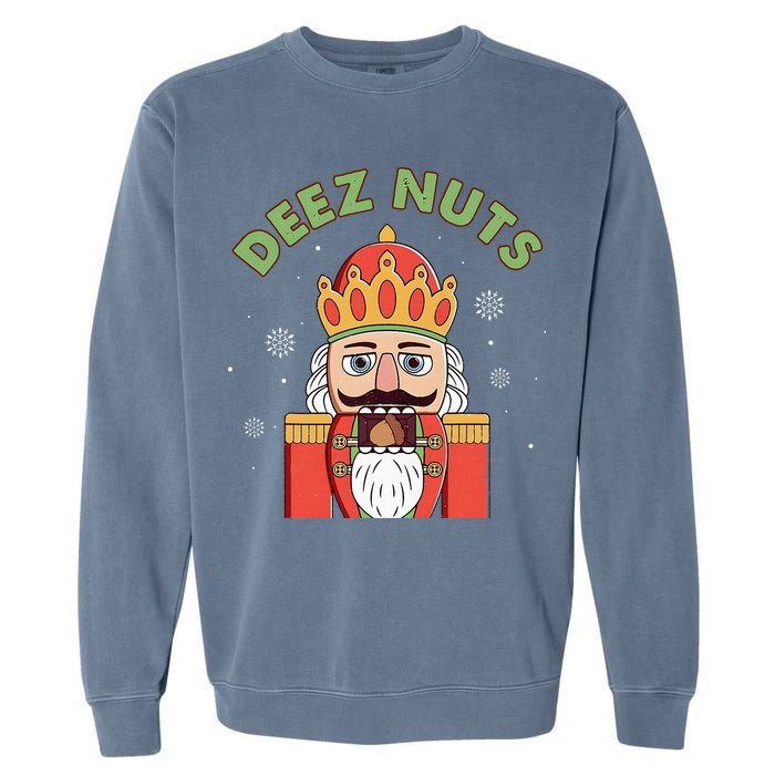 Deez Nuts Nutcracker Nut Christmas Pjs Garment-Dyed Sweatshirt
