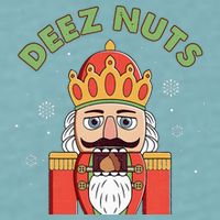 Deez Nuts Nutcracker Nut Christmas Pjs Sueded Cloud Jersey T-Shirt