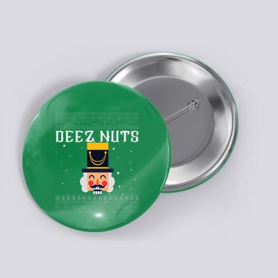 Deez Nuts Nutcracker Ugly Christmas Sweater Button