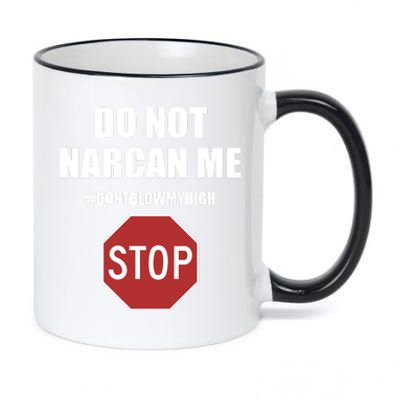 Do Not Narcan Me Dont Blow My High Stop 11oz Black Color Changing Mug