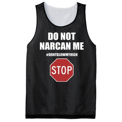 Do Not Narcan Me Dont Blow My High Stop Mesh Reversible Basketball Jersey Tank