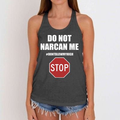 Do Not Narcan Me Dont Blow My High Stop Women's Knotted Racerback Tank