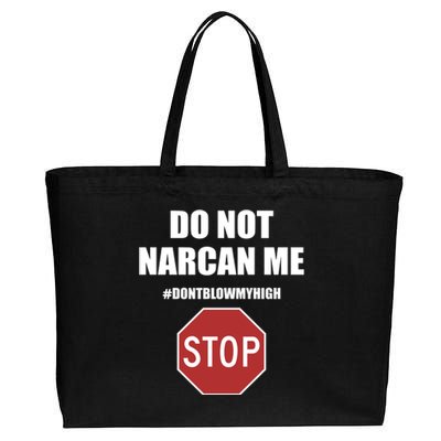 Do Not Narcan Me Dont Blow My High Stop Cotton Canvas Jumbo Tote