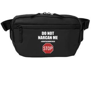 Do Not Narcan Me Dont Blow My High Stop Crossbody Pack