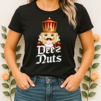 Deez Nuts Nutcracker Nut Funny Xmas Christmas Pajama Family Womens T-Shirt