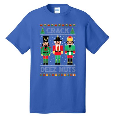 Deez Nuts Nutcracker Funny Ugly Christmas Sweater Xmas Tall T-Shirt