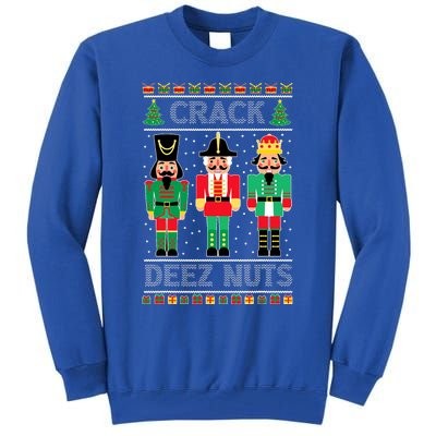 Deez Nuts Nutcracker Funny Ugly Christmas Sweater Xmas Tall Sweatshirt