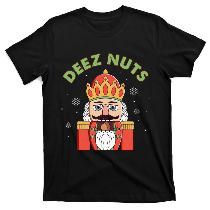 Deez Nuts Nutcracker Nut Wo Funny Christmas Pjs  T-Shirt